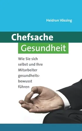 Vössing |  Chefsache Gesundheit | Buch |  Sack Fachmedien