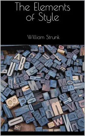 Strunk |  The Elements of Style | eBook | Sack Fachmedien
