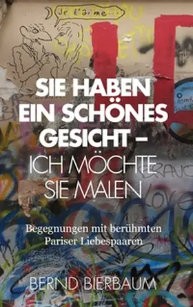Bierbaum |  Sie haben ein schönes Gesicht - Ich möchte Sie malen | Buch |  Sack Fachmedien