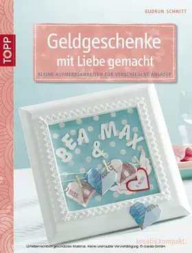 Schmitt |  Geldgeschenke mit Liebe gemacht | eBook | Sack Fachmedien