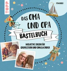 Deges |  Das Oma und Opa Bastelbuch | eBook | Sack Fachmedien