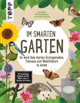 Volkmer |  Im smarten Garten. So wird dein Garten Ernteparadies, Tieroase und Wohlfühlort in einem | eBook | Sack Fachmedien