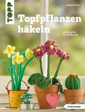 Brych |  Topfpflanzen häkeln | eBook | Sack Fachmedien