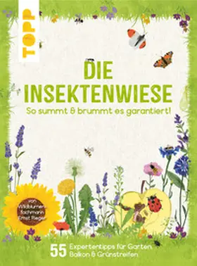 Rieger |  Die Insektenwiese: So summt & brummt es garantiert! | eBook | Sack Fachmedien