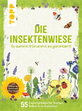 Rieger |  Die Insektenwiese: So summt & brummt es garantiert! | eBook | Sack Fachmedien