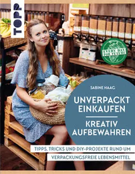 Haag |  Unverpackt einkaufen - Kreativ aufbewahren | eBook | Sack Fachmedien