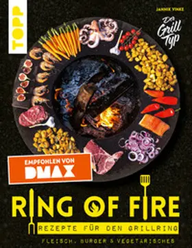 Vinke | Ring of Fire. Rezepte für den Grillring. Fleisch, Burger & Vegetarisches - Empfohlen von DMAX | E-Book | sack.de