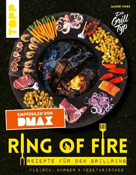 Vinke |  Ring of Fire. Rezepte für den Grillring. Fleisch, Burger & Vegetarisches - Empfohlen von DMAX | eBook | Sack Fachmedien