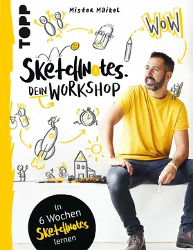 Geiß-Hein |  Sketchnotes - Dein Workshop mit Mister Maikel | eBook | Sack Fachmedien