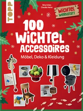 Eckes / Heine |  100 Wichtel-Accessoires | eBook | Sack Fachmedien