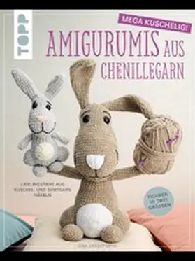 Ganseforth |  Amigurumis aus Chenillegarn - mega kuschelig! | eBook | Sack Fachmedien