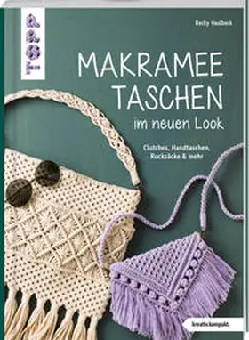 Haslbeck |  Makramee-Taschen im neuen Look (kreativ.kompakt) | Buch |  Sack Fachmedien