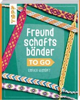 Roland / Thomas |  Freundschaftsbänder to go | Buch |  Sack Fachmedien