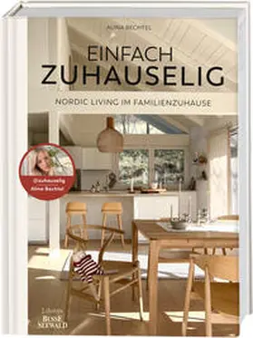 Bechtel |  Einfach zuhauselig. Nordic Living im Familienzuhause | Buch |  Sack Fachmedien