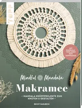 Haslbeck |  Mindful Mandala. Mandala-Makramee | Buch |  Sack Fachmedien