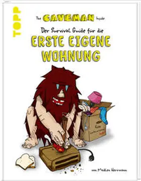 Herrmann |  The Caveman Inside. Der Survival-Guide für die erste eigene Wohnung. | Buch |  Sack Fachmedien
