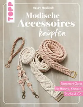 Haslbeck |  Modische Accessoires knüpfen | Buch |  Sack Fachmedien