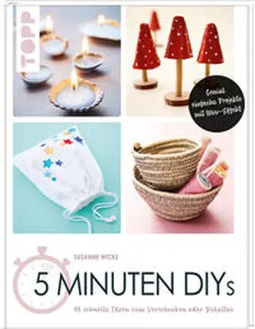 Wicke |  5 Minuten DIYs | Buch |  Sack Fachmedien
