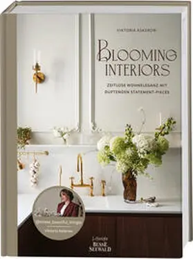 Askerow |  Blooming Interiors. Von Viktoria Askerow aka @tthese_beautiful_thingss | Buch |  Sack Fachmedien