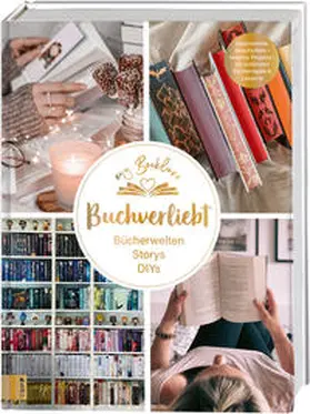 frechverlag |  My Booklove. Buchverliebt. Bücherwelten. Storys. DIYs. Mit einem Vorwort von Bianca Iosivoni. | Buch |  Sack Fachmedien