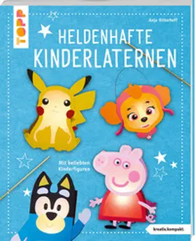 Ritterhoff |  Heldenhafte Kinderlaternen (kreativ.kompakt.) | Buch |  Sack Fachmedien