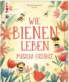Sekaninová |  Wie Bienen leben. Matilda erzählt. | Buch |  Sack Fachmedien