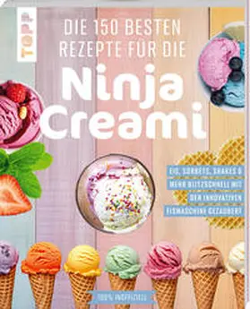 frechverlag / Bolta |  Die 150 besten Rezepte für die Ninja Creami | Buch |  Sack Fachmedien