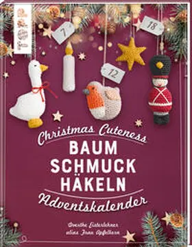 Eisterlehner |  Christmas Cuteness. Baumschmuck häkeln - Adventskalender | Buch |  Sack Fachmedien