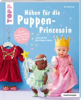 Andresen |  Nähen für die Puppen-Prinzessin (kreativ.kompakt.) | Buch |  Sack Fachmedien