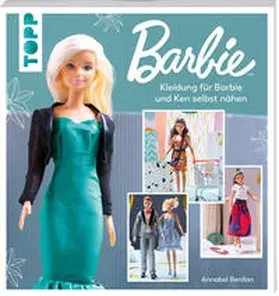 Benilan |  Barbie(TM) - Kleidung für Barbie und Ken selbst nähen | Buch |  Sack Fachmedien