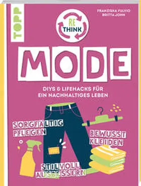 Fulvio / John |  Rethink Mode. Pflegen, organisieren, reparieren. | Buch |  Sack Fachmedien