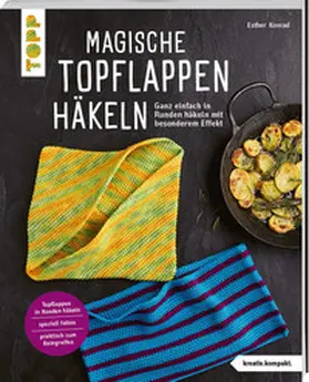 Konrad |  Magische Topflappen häkeln (kreativ.kompakt.) | Buch |  Sack Fachmedien