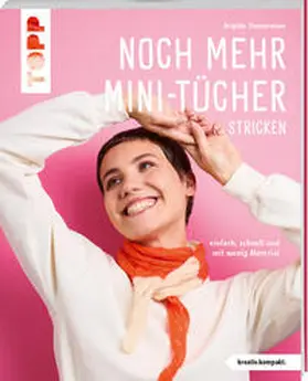 Zimmermann |  Noch mehr Mini-Tücher stricken (kreativ.kompakt.) | Buch |  Sack Fachmedien