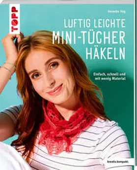 Hug |  Luftig leichte Mini-Tücher häkeln | Buch |  Sack Fachmedien