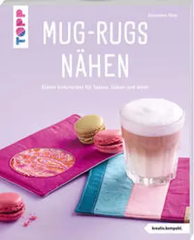 Klotz |  Mug-Rugs nähen (kreativ.kompakt.) | Buch |  Sack Fachmedien