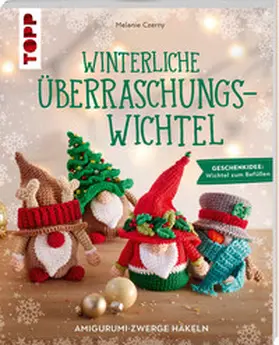 Czerny |  Winterliche Überraschungswichtel | Buch |  Sack Fachmedien
