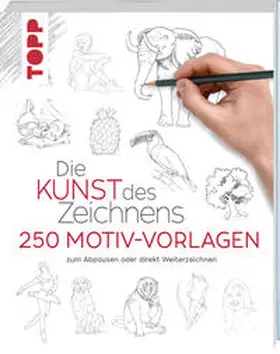 frechverlag |  Die Kunst des Zeichnens 250 Motiv-Vorlagen | Buch |  Sack Fachmedien
