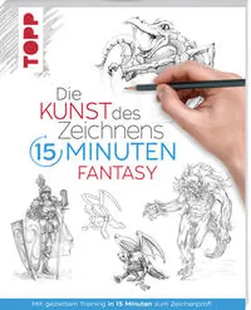 frechverlag / Irmer-Romeo |  Die Kunst des Zeichnens 15 Minuten - Fantasy | Buch |  Sack Fachmedien