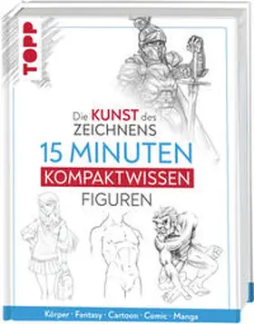 frechverlag / Irmer-Romeo |  Die Kunst des Zeichnens 15 Minuten Kompaktwissen Figuren | Buch |  Sack Fachmedien