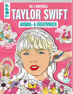 frechverlag |  Das inoffizielle Taylor Swift Ausmal- und Kreativbuch | Buch |  Sack Fachmedien