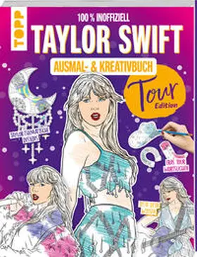  Das inoffizielle Taylor Swift Ausmal- und Kreativbuch: Tour-Edition | Buch |  Sack Fachmedien
