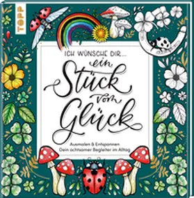 frechverlag |  Ich wünsche dir ... ein Stück vom Glück | Buch |  Sack Fachmedien