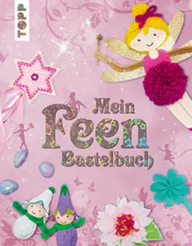 Pypke |  Mein Feenbastelbuch | Buch |  Sack Fachmedien