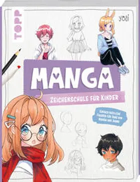 Yoai |  Manga-Zeichenschule für Kinder | Buch |  Sack Fachmedien
