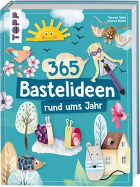 Pypke / Rundel |  365 Rund-ums-Jahr-Bastelideen | Buch |  Sack Fachmedien