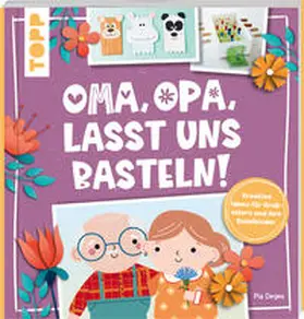 Deges |  Oma, Opa, lasst uns basteln! | Buch |  Sack Fachmedien