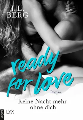 Berg |  Ready for Love - Keine Nacht mehr ohne dich | eBook | Sack Fachmedien