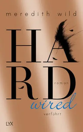 Wild |  Hardwired 01 - verführt | Buch |  Sack Fachmedien