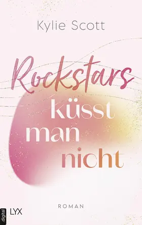Scott |  Rockstars küsst man nicht | eBook | Sack Fachmedien