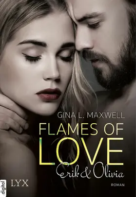 Maxwell |  Flames of Love - Erik & Olivia | eBook | Sack Fachmedien